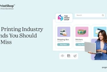 Print Industry Trends 2025: What’s Changing & Why It Matters